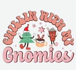 Sublimation- Chillin with my Gnomies T-shirts, Sweatshirts, Mugs and much more!!