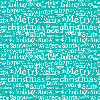 Pre-Order Teal Christmas Sayings Bullet, DBP, Rib Knit, Cotton Lycra + other fabrics