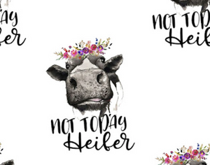 Pre-Order Not Today Heifer Cow Animals Bullet, DBP, Rib Knit, Cotton Lycra + other fabrics