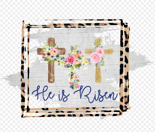 Sublimation-He is Risen Easter T-shirts, Sweatshirts, Mugs and much more!!