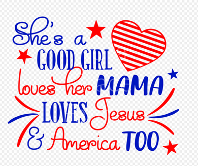 Sublimation-Fourth of July She's a Good Girl T-shirts, Sweatshirts, Mugs and much more!!