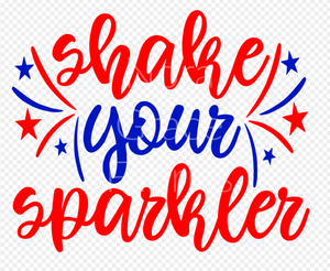 Sublimation-Fourth of July Shake Your Sparkler T-shirts, Sweatshirts, Mugs and much more!!